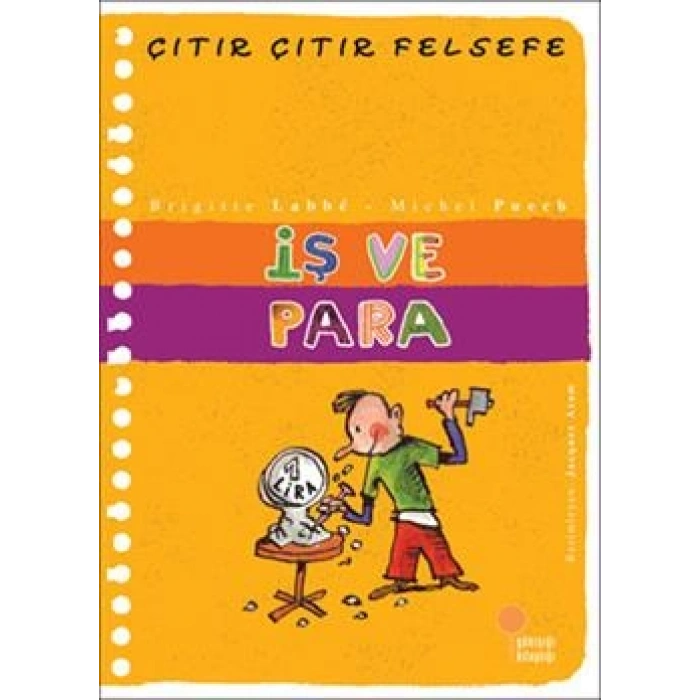Çıtır Çıtır Felsefe Serisi 08 - İş ve Para