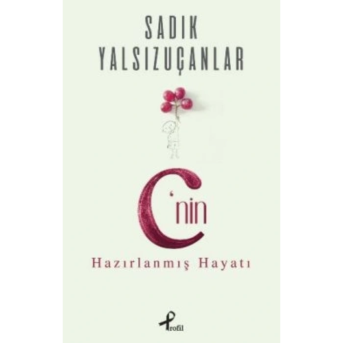 C’nin Hazırlanmış Hayatı