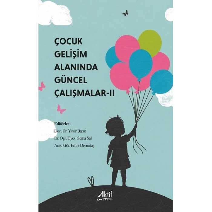 Çocuk Gelişimi Alanında Güncel Çalışmalar * II