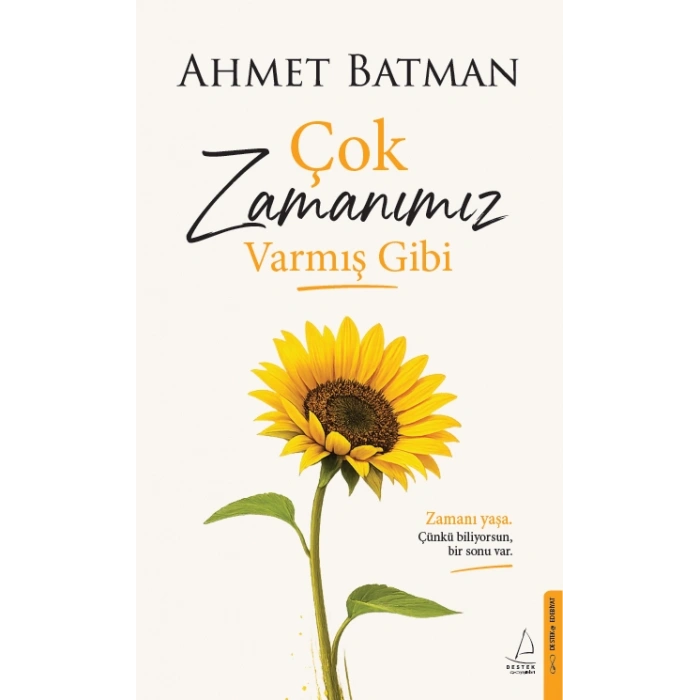 Çok Zamanımız Varmış Gibi