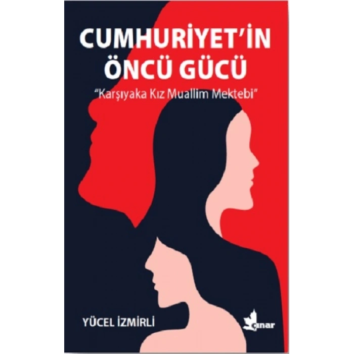 Cumhuriyet’in Öncü Gücü