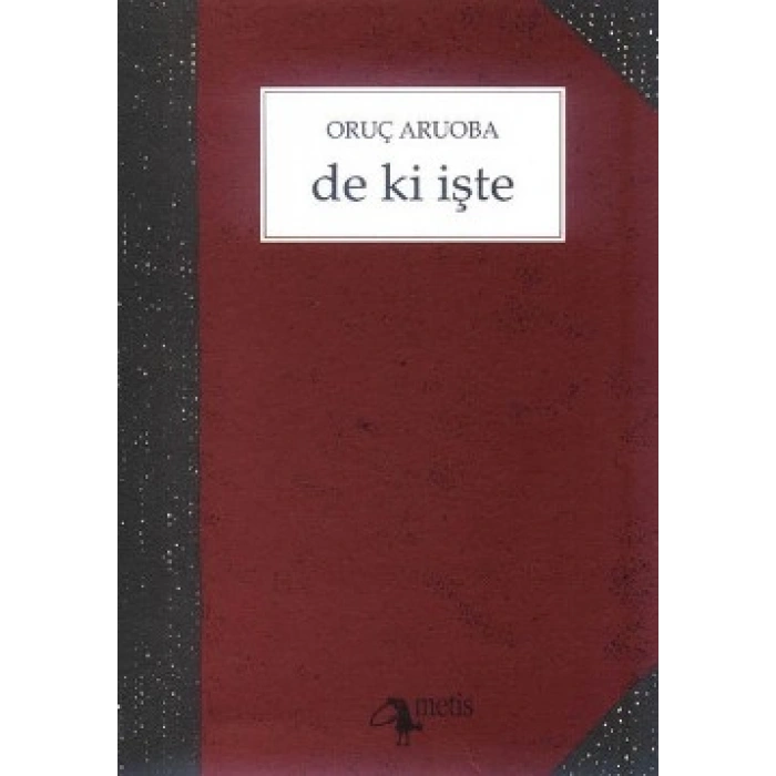 De ki İşte