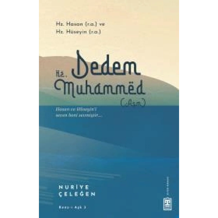 Dedem Hz. Muhammed (asm)