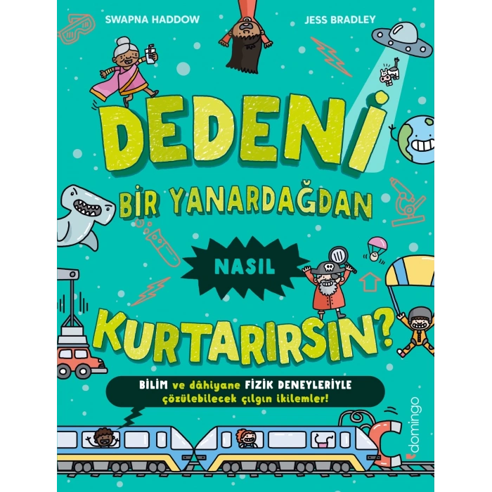 Dedeni Bir Yanardağdan Nasıl Kurtarırsın?