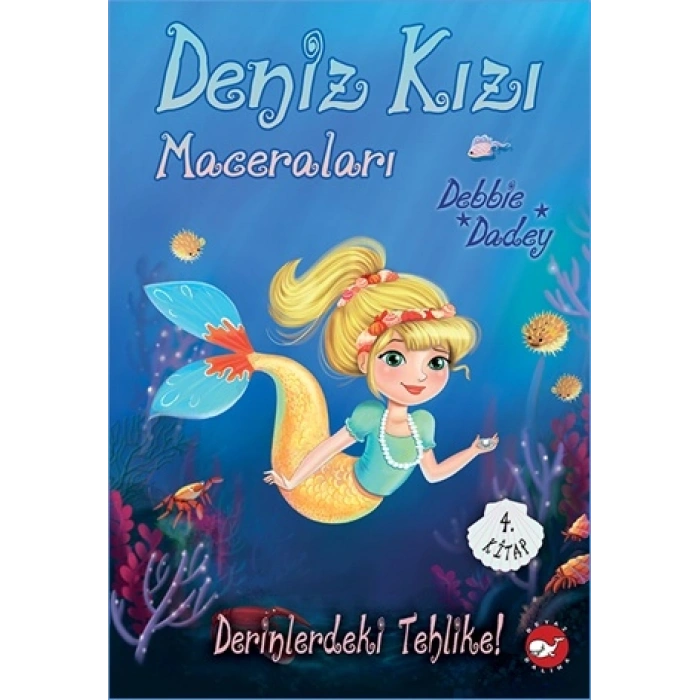 Deniz Kızı Maceraları 4. Kitap - Derinlerdeki Tehlike!