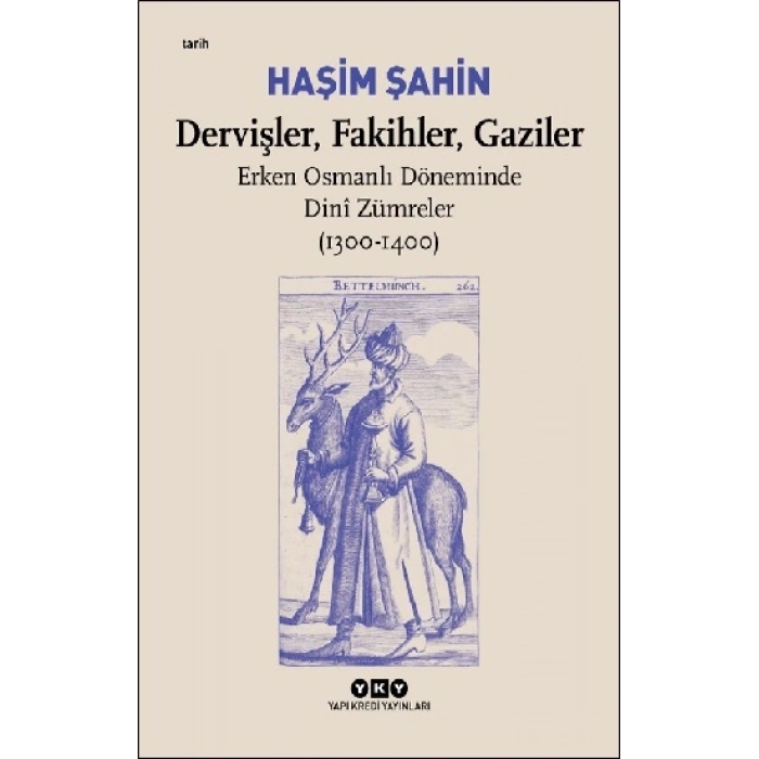 Dervişler, Fakihler, Gaziler