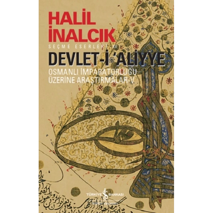 Devlet-i Aliyye-V - Osmanlı İmparatorluğu Üzerine Araştırmalar