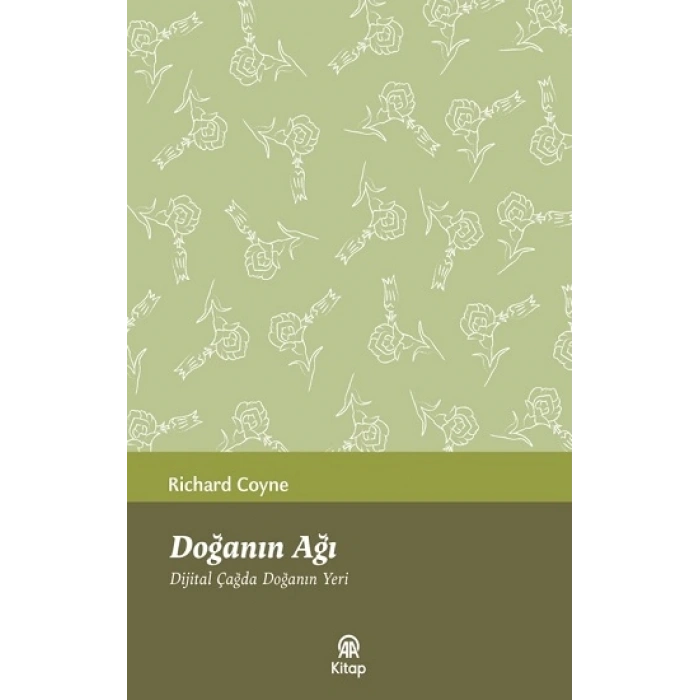 Doğanın Ağı (Dijital Çağda Doğanın Yeri)
