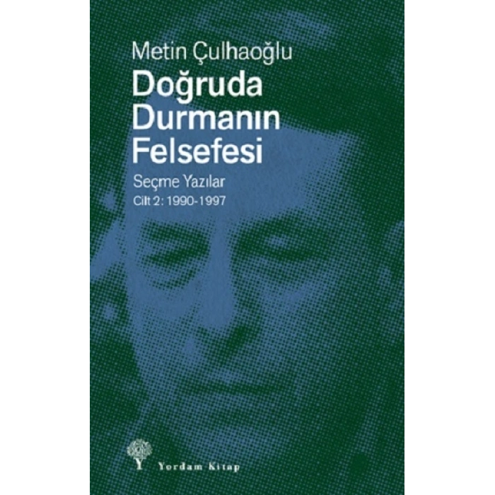 Doğruda Durmanın Fel sefesi Cilt 2