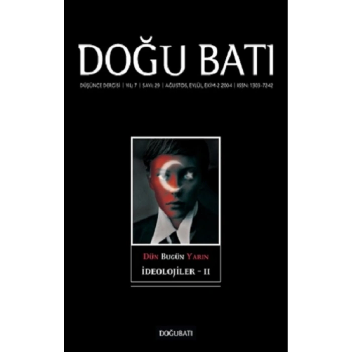 Doğu Batı Düşünce Dergisi Sayı: 29 Dün Bugün Yarın İdeolojiler 2
