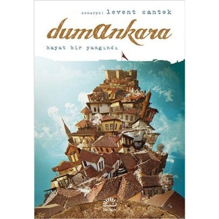 Dumankara: Hayat Bir Yandındı