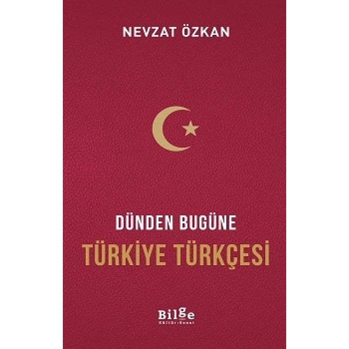Dünden Bugüne Türkiye Türkçesi