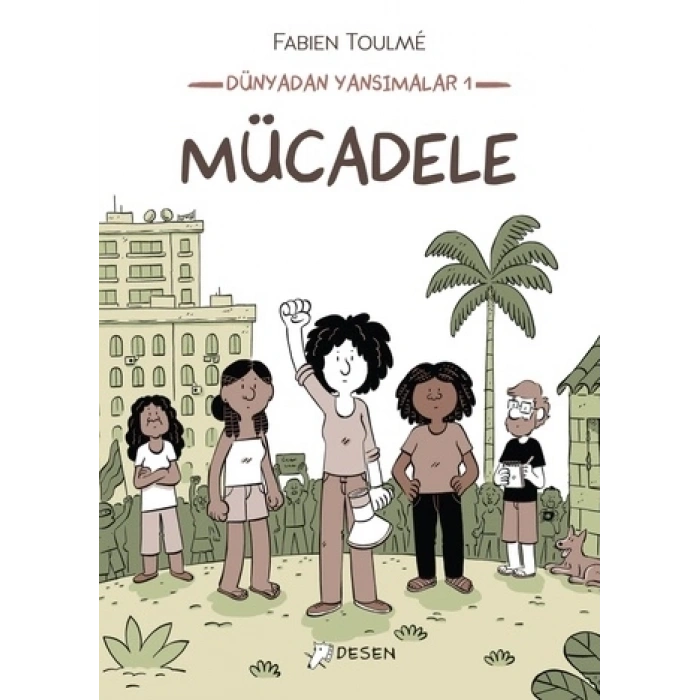 Dünyadan Yansımalar 1: Mücadele