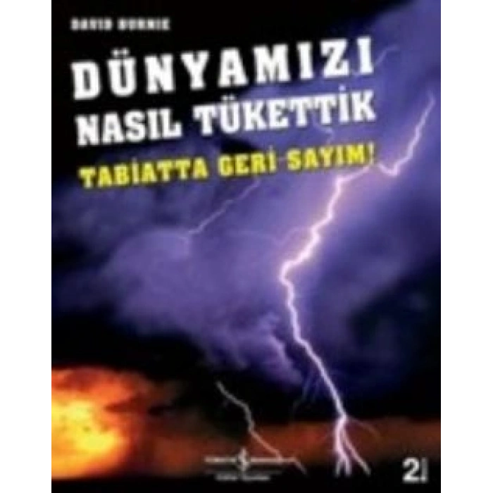 Dünyamızı Nasıl Tükettik