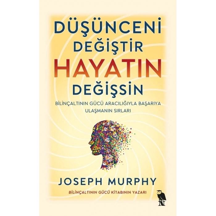 Düşünceni Değiştir Hayatın Değişsin