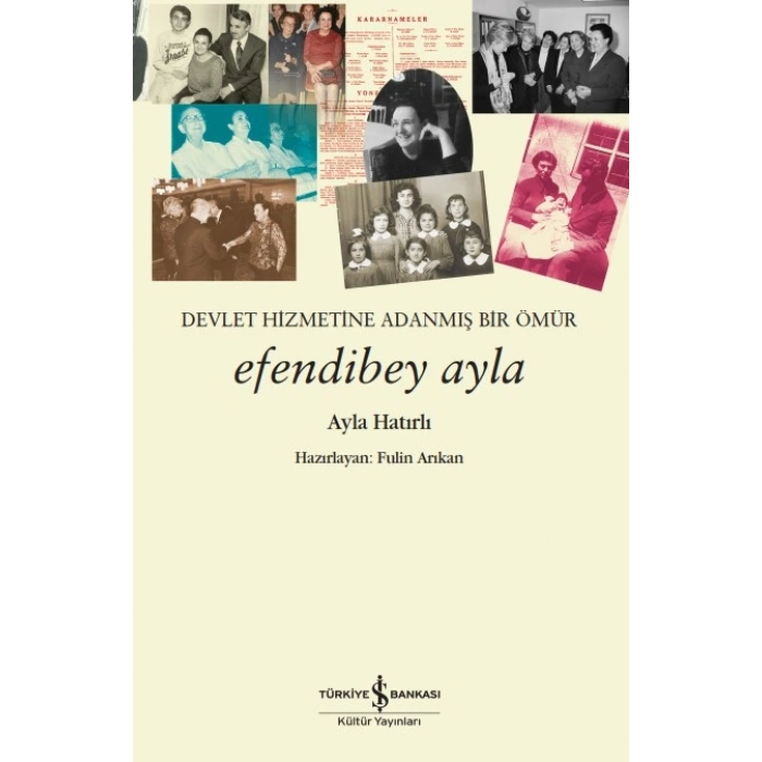 Efendibey Ayla – Devlet Hizmetine Adanmiş Bir Ömür