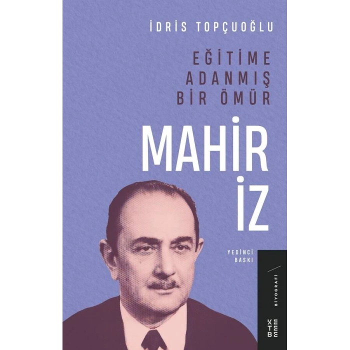 Eğitime Adanmış Bir Ömür: Mahir İz