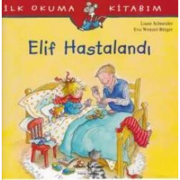Elif Hastalandı - İlk Okuma Kitabım