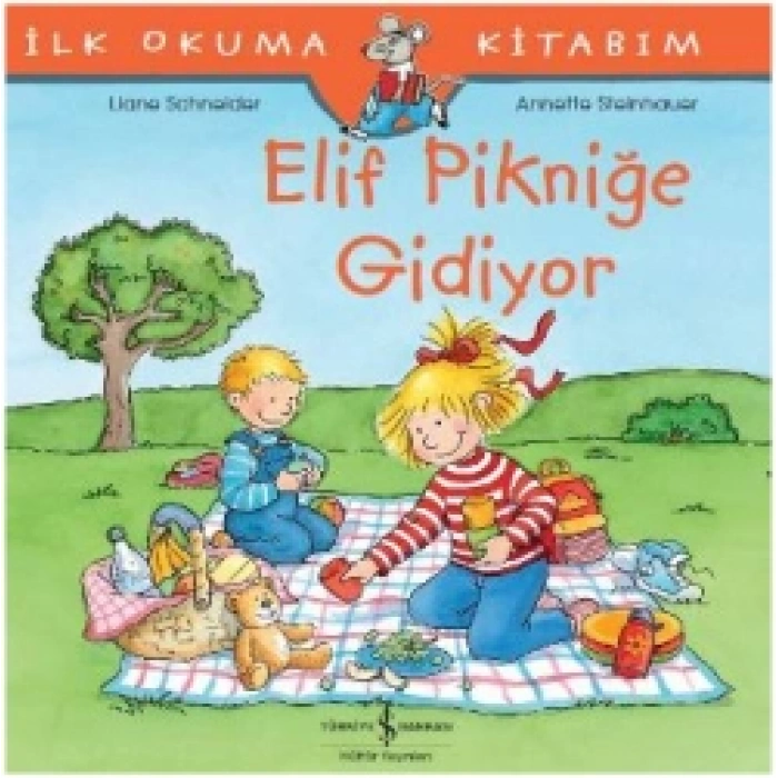 Elif Pikniğe Gidiyor - İlk Okuma Kitabım