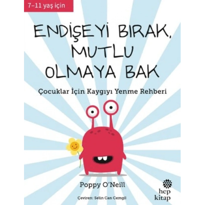 Endişeyi Bırak, Mutlu Olmaya Bak