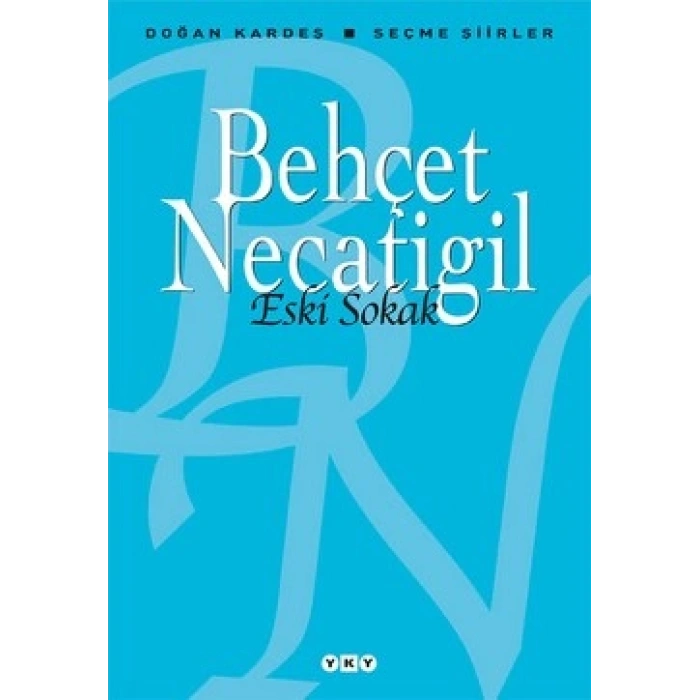 Eski Sokak - Seçme Şiirler