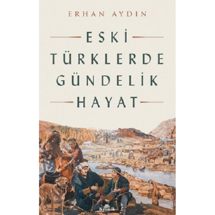 Eski Türklerde Gündelik Hayat