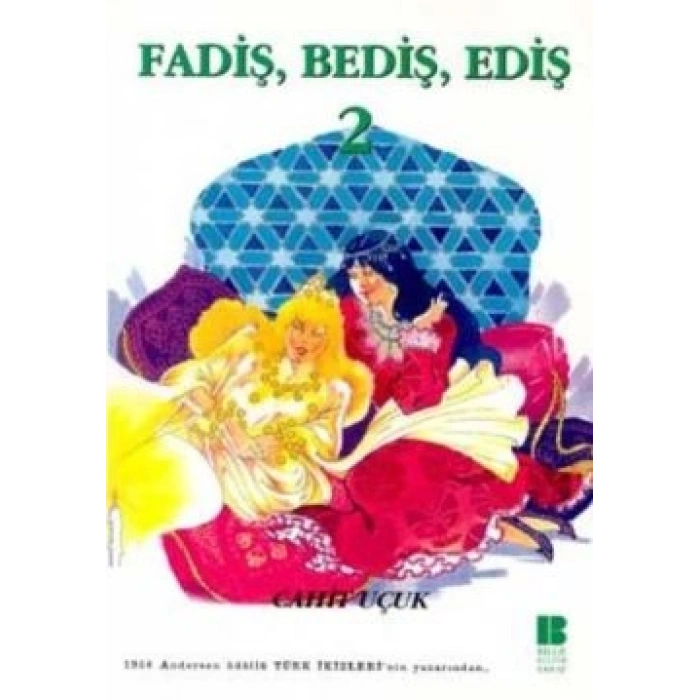 Fadiş, Bediş, Ediş 2