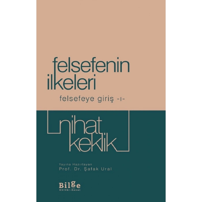Felsefenin İlkeleri - Felsefeye Giriş 1