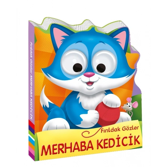 Fırıldak Gözler - Merhaba Kedicik - Ciltli