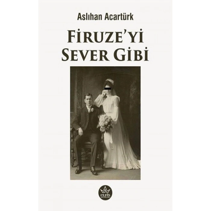 Firuze’yi Sever Gibi