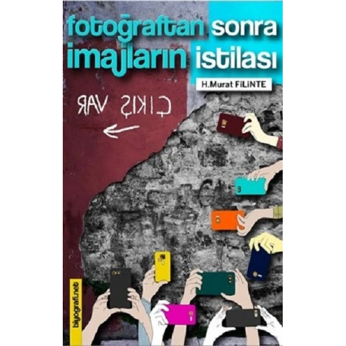 Fotoğraftan Sonra İmajların İstilası