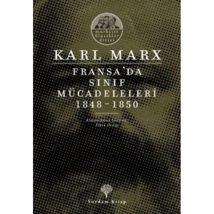 Fransa’da Sınıf Mücadeleleri 1848 -1850