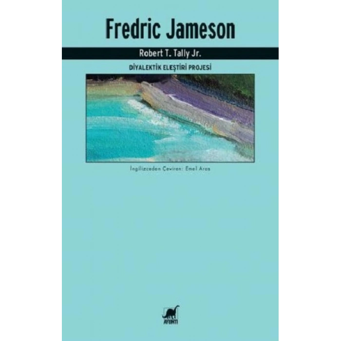 Fredric Jameson - Diyalektik Eleştiri Projesi