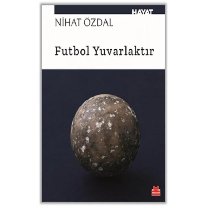 Futbol Yuvarlaktır
