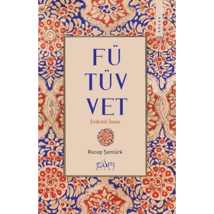 Fütüvvet - Erdemli İnsan