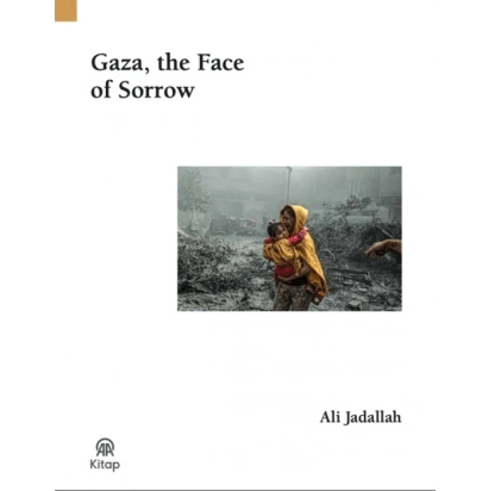 Gaza, The Face Of Sorrow