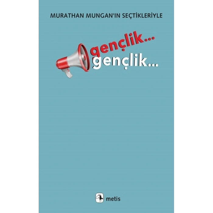 Gençlik... Gençlik...