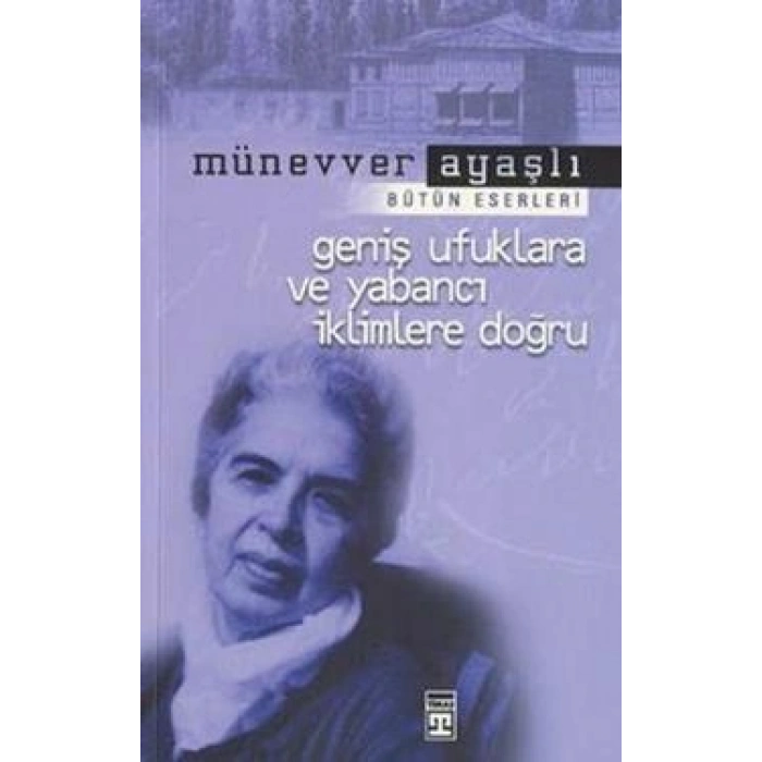 Geniş Ufuklara ve Yabancı İklimlere Doğru