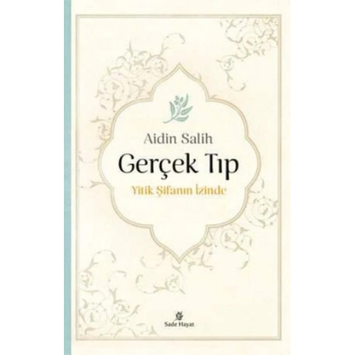 Gerçek Tıp Yitik Şifanın İzinde