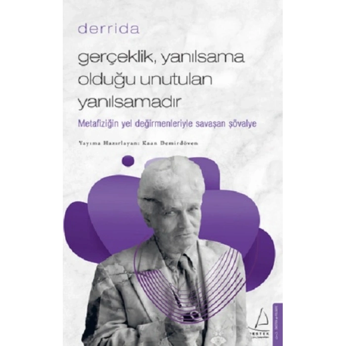 Gerçeklik Yanılsama Olduğu Unutulan Yanılsamadır