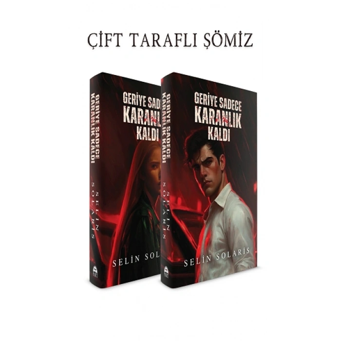 Geriye Sadece Karanlık Kaldı (Ciltli)