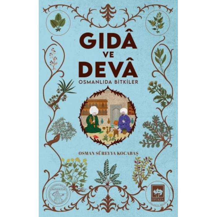 Gıda ve Deva - Osmanlıda Bitkiler