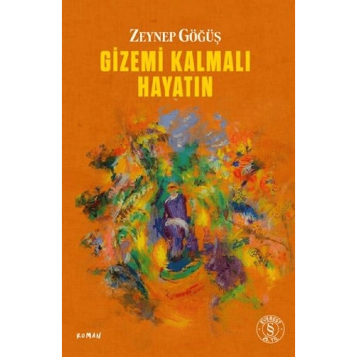 Gizemi Kalmalı  Hayatın