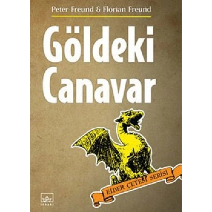 Göldeki Canavar (Ejder Çetesi Serisi 2. Kitap)