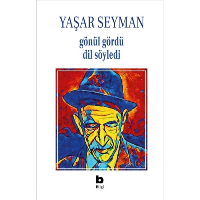 Gönül Gördü Dil Söyledi