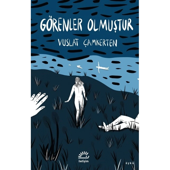 Görenler Olmuştur