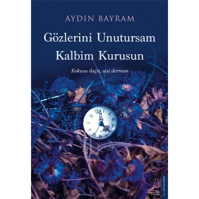 Gözlerini Unutursam Kalbim Kurusun