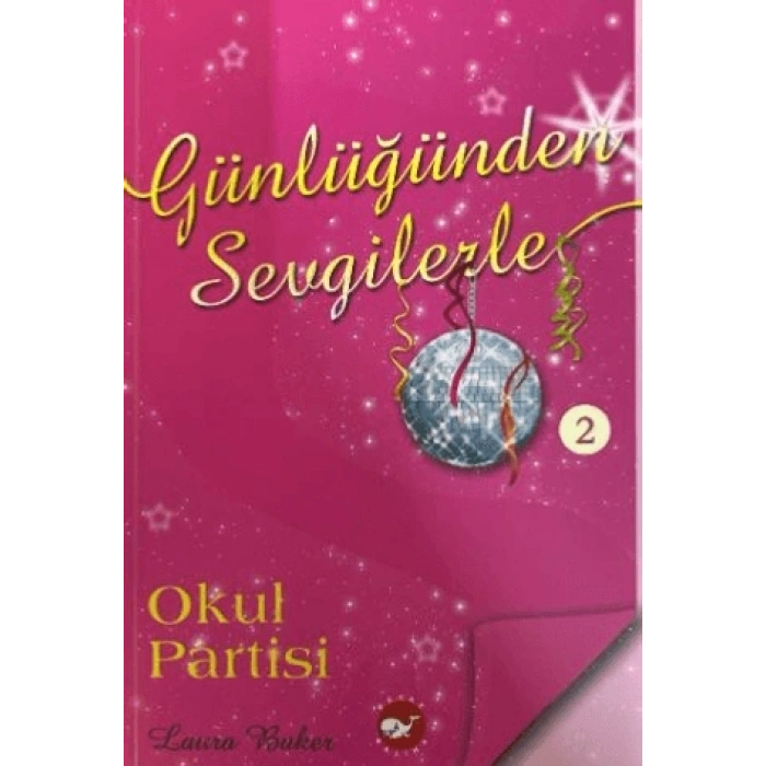 Günlüğümden Sevgilerle 2 - Okul Partisi