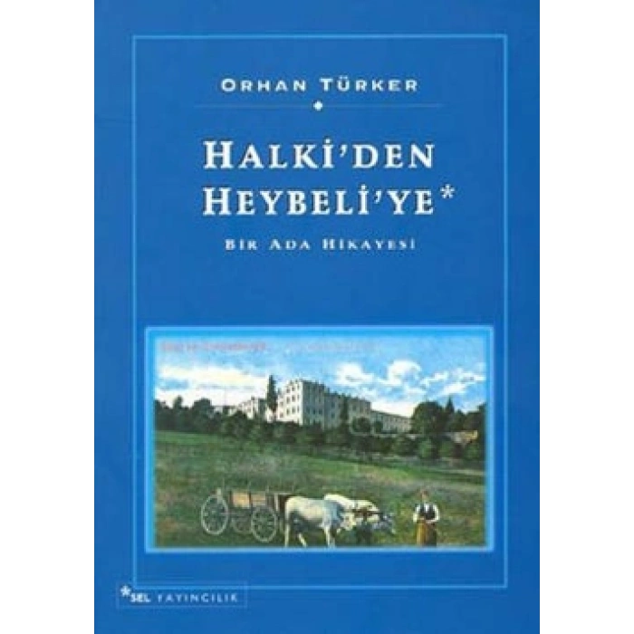 Halki’den Heybeli’ye Bir Ada Hikayesi