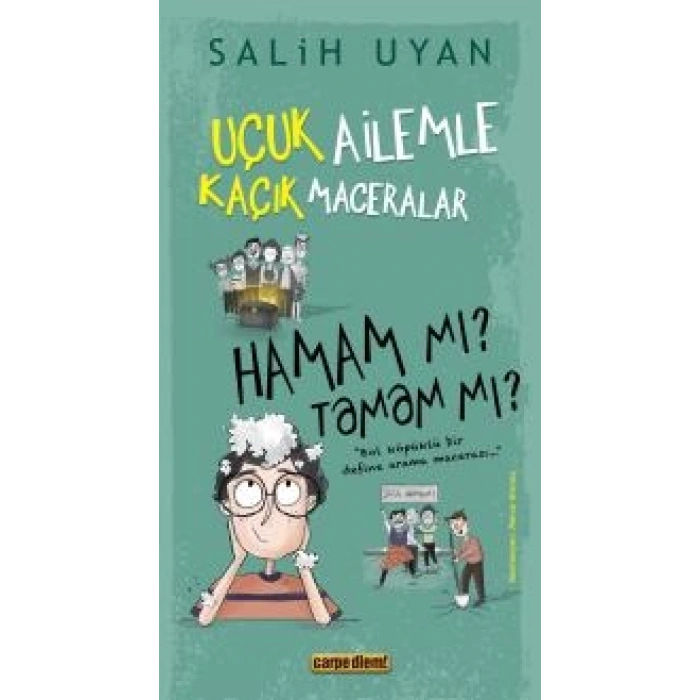 Hamam mı? Tamam mı? - Uçuk Ailemle Kaçık Maceralar
